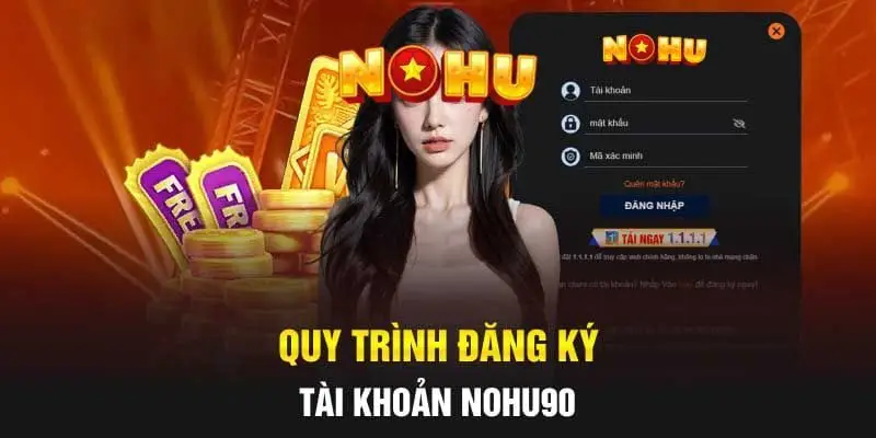 NOHU90 - Nhà Cái Chơi Nổ Hũ Đổi Thưởng Uy Tín #1 VN 10/2026 50 Hướng dẫn bạn cách đăng ký Nohu90 nhanh chóng