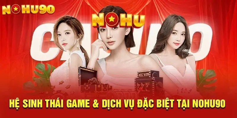 NOHU90 - Nhà Cái Chơi Nổ Hũ Đổi Thưởng Uy Tín #1 VN 10/2026 46 Slot game - Nổ hũ là sảnh chơi được yêu thích nhất tại Nohu90
